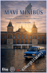 Mavi Minibüs (1976-1986) : Amsterdam Ülkücülerinin Varolma Mücadelesi -        2026