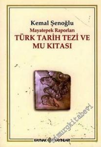 Mayatepek Raporları: Türk Tarih Tezi ve Mu Kıtası -        2006