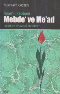 Mebde ve Me'ad (Başlangıç ve Son): İtikâdi ve Tasavvufi Meseleler -