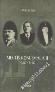 Meclis Konuşmaları 1920 - 1950 -