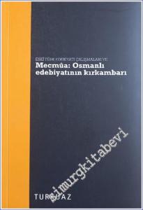Mecmua Osmanlı Edebiyatının Kırkambarı - Eski Türk Edebiyatı Çalışmaları 7 -        2012