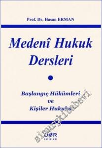 Medeni Hukuk Dersleri : Başlangıç Hükümleri ve Kişiler Hukuku -        2023