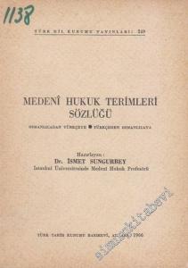 Medeni Hukuk Terimleri Sözlüğü  Osmanlıcadan Türkçeye, Türkçeden Osmanlıcaya -        1966