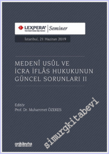 Medeni Usul ve İcra İflas Hukukunun Güncel Sorunları - 2 (Seminer) -