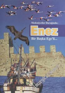 Medeniyetler Durağı Enez Bir Başka Ege'li -