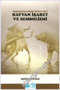 Medeniyetlerin İkinci Dili Hayvan İşaret ve Sembolizmi -        2021