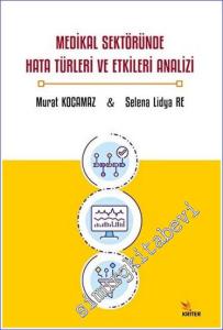 Medikal Sektöründe Hata Türleri ve Etkileri Analizi -        2023