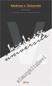 Medrese v. Üniversite - Geri Kalmışlığın ve İlerlemenin Karşılaştırmalı Tarihçesi -