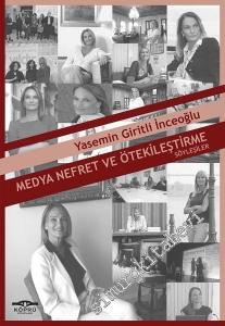 Medya, Nefret ve Ötekileştirme - Söyleşiler -