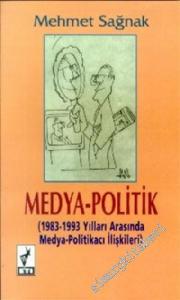 Medya - Politik ( 1983 - 1993 Yılları Arasında Medya - Politikacı İlişkileri ) -        1996