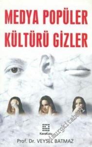 Medya Popüler Kültürü Gizler -        2006