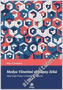 Medya Yönetimi ve Yapay Zeka : Dijital Çağın Medya İş Modellerini Anlamak -        2025