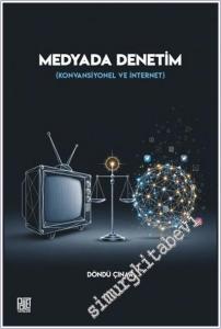 Medyada Denetim : Konvansiyonel ve İnternet -        2025