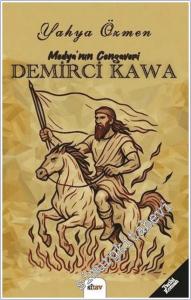 Medya'nın Cengaveri Demirci Kawa -        2025