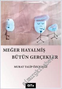 Meğer Hayalmiş Bütün Gerçekler -        2022