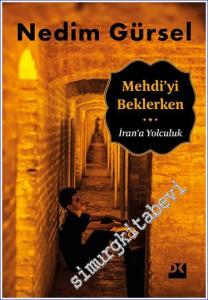 Mehdi'yi Beklerken - İran'a Yolculuk -        2019