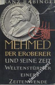 Mehmed der Eroberer und seine Zeit Weltenstürmer einer Zeitenwende -        1959