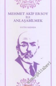 Mehmet Akif Ersoy ile Anlaşabilmek -