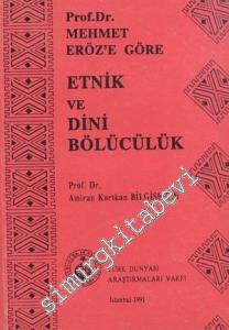 Mehmet Eröz'e Göre Etnik ve Dini Bölücülük  -