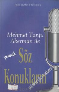 Mehmet Tanju Akerman İle Şimdi Söz Konukların  -