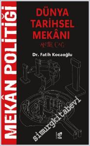 Mekân Politiği : Dünya Tarihsel Mekânı - Antik Çağ -        2024