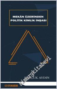 Mekan Üzerinden Politik Kimlik İnşası -        2024