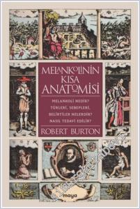 Melankolinin Kısa Anatomisi : Melankoli Nedir - Türleri Sebepleri Belirtiler Nelerdir - Nasıl Tedavi Edilir -        2024