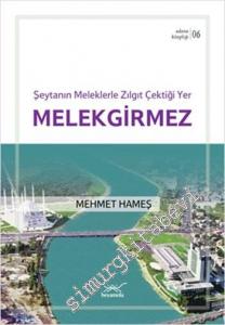 Melekgirmez: Şeytanın Meleklerle Zılgıt Çektiği Yer - Adana Kitaplığı 6 -
