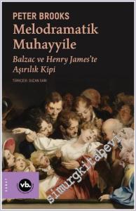 Melodramatik Muhayyile : Balzac ve Henry James'te Aşırılık Kipi -        2024