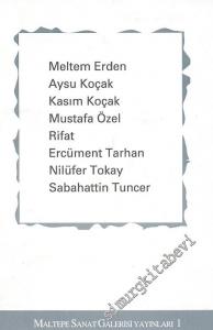 Meltem Erden - Aysu Koçak - Kasım Koçak - Mustafa Özel - Rifat - Ercüment Tarhan - Nilüfer Tokay - Sabahattin Tuncer  -