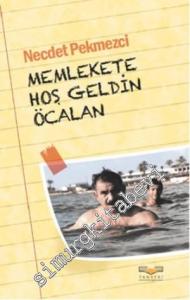Memlekete Hoş Geldin Öcalan -