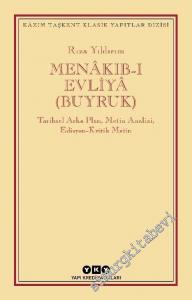 Menakıb-ı Evliya (Buyruk) : Tarihsel Arka Plan - Metin Analizi - Edisyon Kritik Metin -        2022