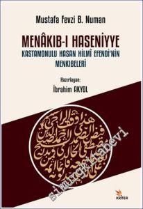 Menakıb-ı Haseniyye Kastamonulu Hasan Hilmi Efendi'nin Menkıbeleri -        2024