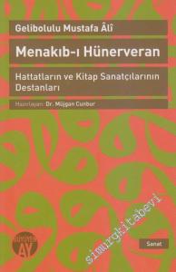 Menakıb-ı Hünerveran: Hattatların ve Kitap Sanatçılarının Destanlar ve Hüsn- i Hat ve Tezyini Sanatlardan Örnekler -