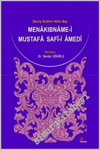 Menakıbname-i Mustafa Safi-i Amedi : Derviş İbrahim Hilmi Bey Uğurlu  -        2017