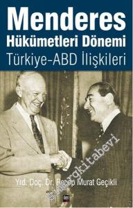 Menderes Hükümetleri Dönemi Türkiye - ABD İlişkileri -