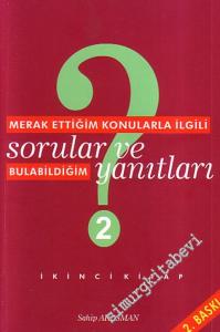 Merak Ettiğim Konularla İlgili Sorular ve Bulabildiğim Yanıtları -