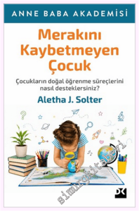 Merakını Kaybetmeyen Çocuk : Çocukların Doğal Öğrenme Süreçlerini Nasıl Desteklersiniz -         2026