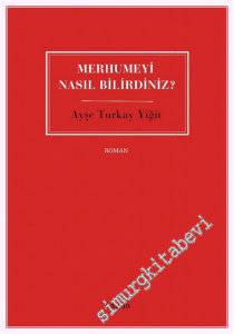 Merhumeyi Nasıl Bilirdiniz -
