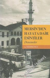 Mersin'den Hayata Dair Esintiler: Denemeler İMZALI -        2013