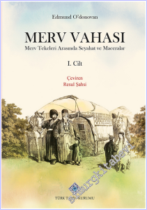 Merv Vahası : Merv Tekeleri Arasında Seyahat ve Maceralar - Cilt 1 -        2025
