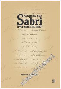 Merzifonlu Şair Sabri (Eyüp Sabri 1843 - 1867) -        2023