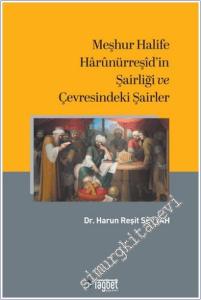 Meşhur Halife Harunürreşid'in Şairliği ve Çevresindeki Şairler -        2025