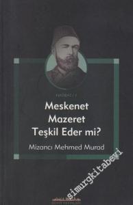 Meskenet Mazeret Teşkil Eder mi ? ( Mizan Gazetesi' nin İlk Dönemi ve Düyun - i Umumiye Komiserliği Devirleri ) -        2005