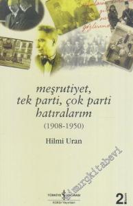 Meşrutiyet Tek Parti Çok Parti Hatıralarım (1908 - 1950) -