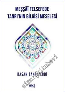 Meşşfü Felsefede Tanrı'nın Bilgisi Meselesi -        2023