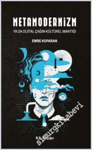 Metamodernizm ya da Dijital Çağın Kültürel Mantığı -        2026