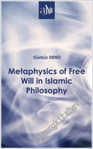 Metaphysics of Free Will in Islamic Philosophy -        2024