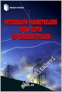 Meteorolojik Parametrelerin Enerji İletim Sistemlerine Etkileri -        2023