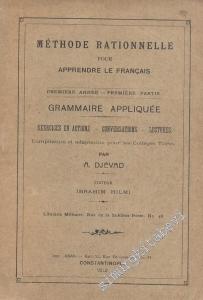 Methode Rationelle Pour Apprendre Le Français: Premiere Annee - Premiere Partie Grammaire Appliquée -